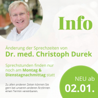 Änderung der Sprechzeiten von Dr. Christoph Durek ab 2. Januar 2025. Bild zum Artikel Änderung der Sprechzeiten von Dr. Christoph Durek ab 2. Januar 2025.